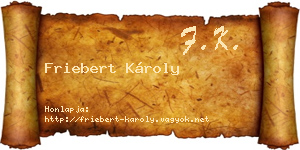 Friebert Károly névjegykártya